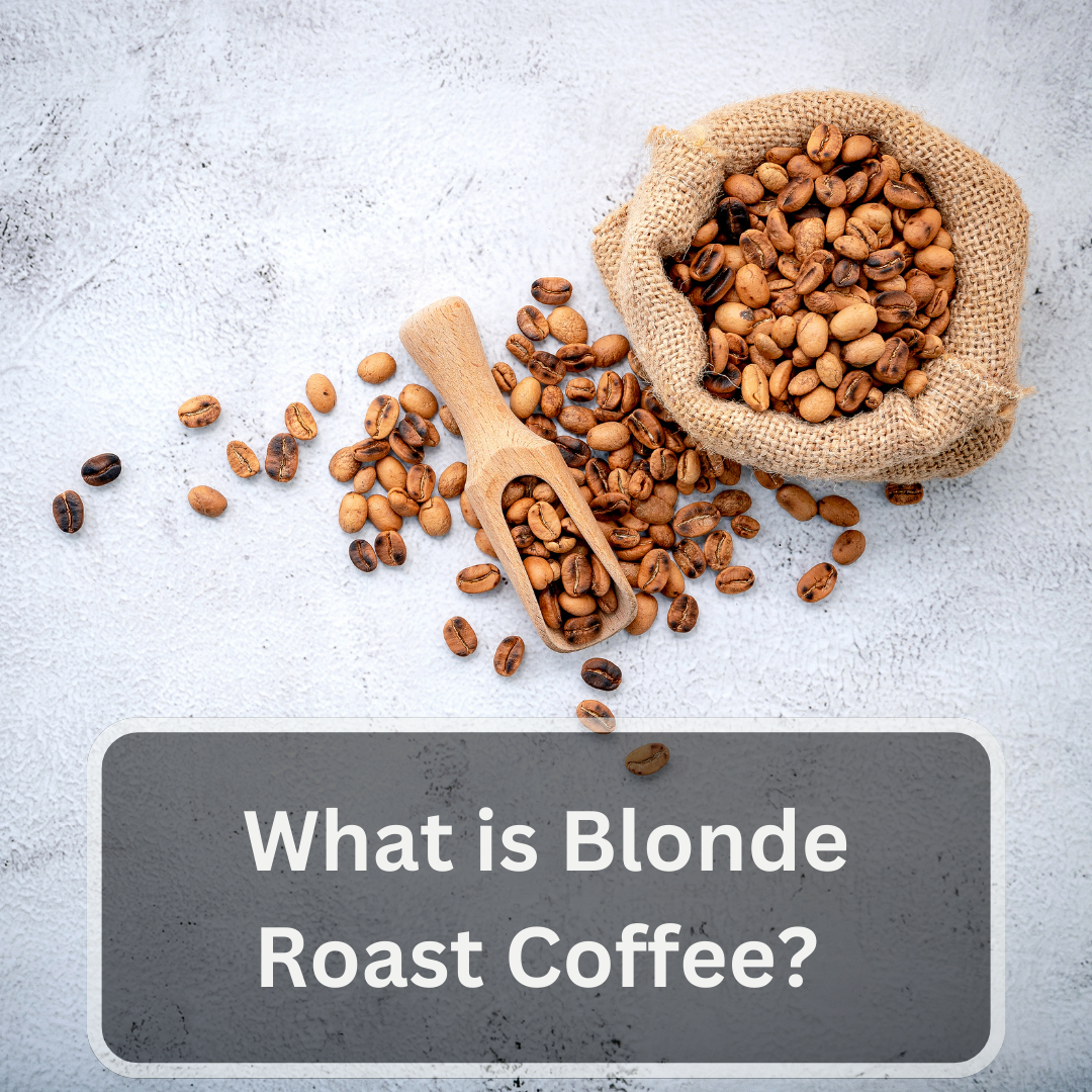 what is blonde roast coffee